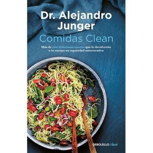 Comidas Clean / Clean Eats: Over 200 Delicious Recipes to Reset Your Body's Natu